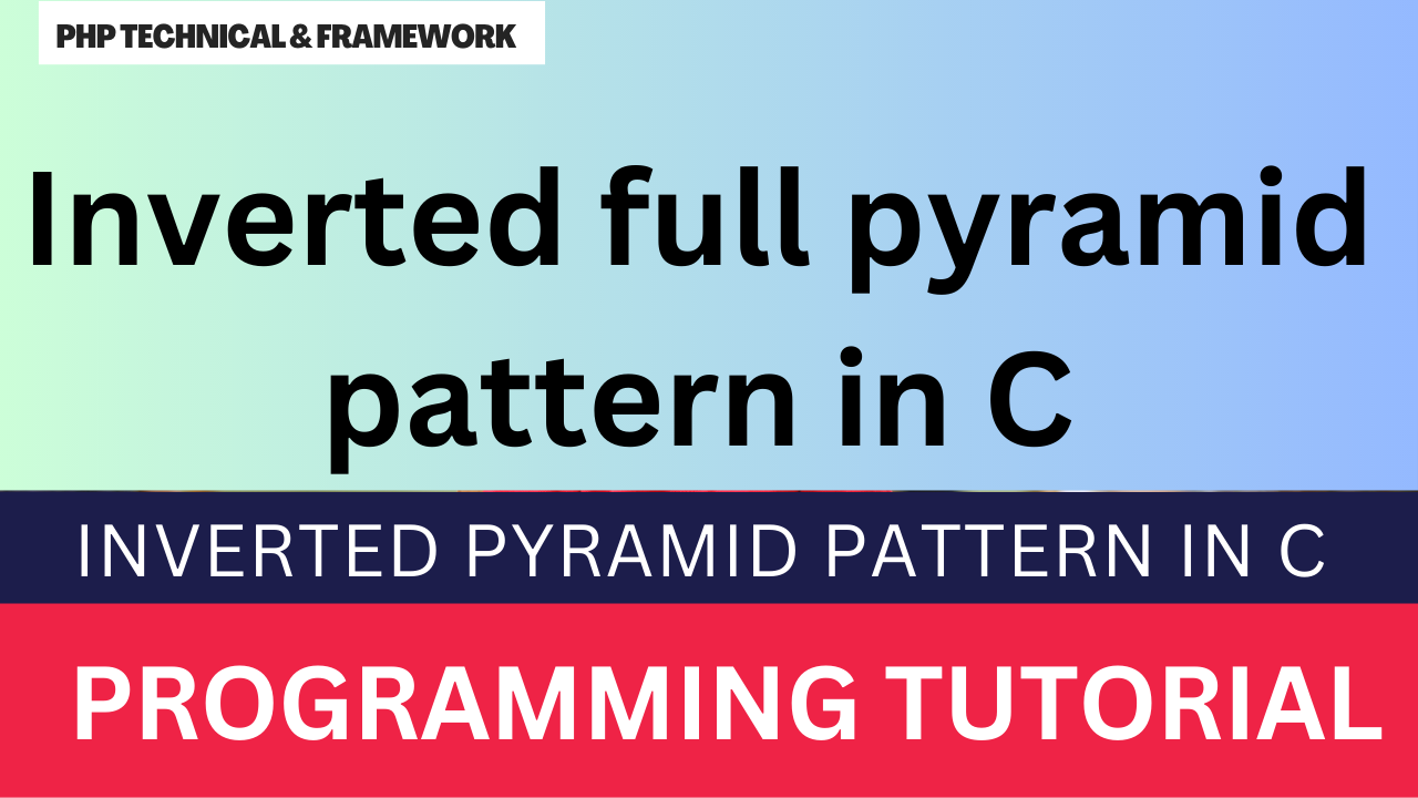 inverted pyramid pattern in c