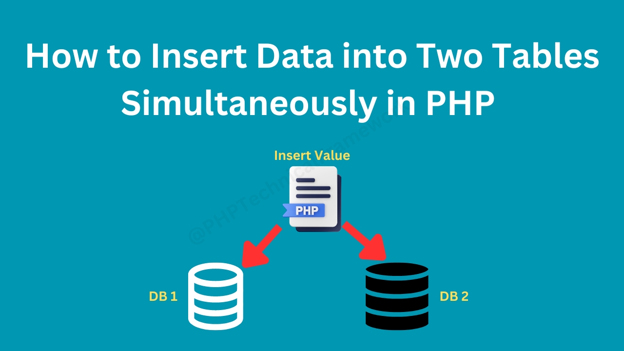 How To Insert Data Into Two Tables In Mysql Using Php