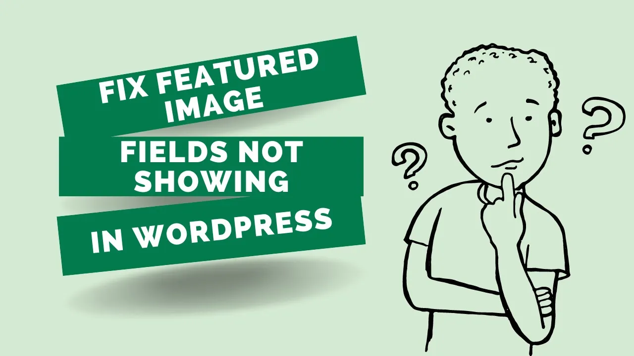 Featured Image Option is Not Displaying in WordPress